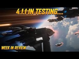 Star Citizen Week in Review - 4.1.1 Is Coming with New Missions!