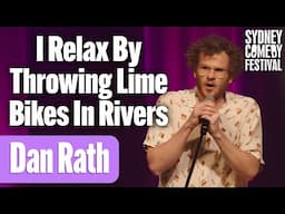 I Relax By Throwing Lime Bikes In Rivers | Dan Rath | Sydney Comedy Festival