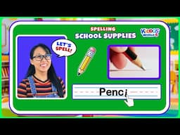 Learn School Supplies Spelling!  Fun English Vocabulary for Kids | Educational Video