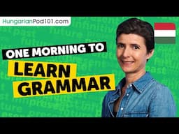 Learn ALL the Grammar You Need in One Morning!
