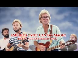 America - You Can Do Magic (Betty Aus Extended Edit)