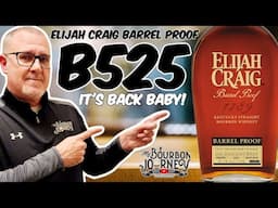 Elijah Craig Barrel Proof B525 Bourbon Review! The Comeback We've Hoped For?