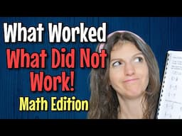 MATH: What Worked & What DID NOT Work || Homeschool Curriculum Review