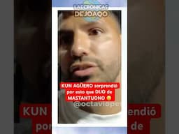 KUN AGÜERO sorprendió por lo que dijo de MASTANTUONO 😱| #RiverPlate #Futbol #Argentina #RealMadrid
