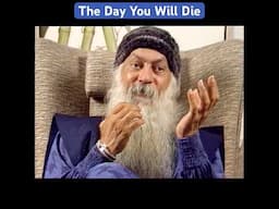 OSHO: The Day You Will Die