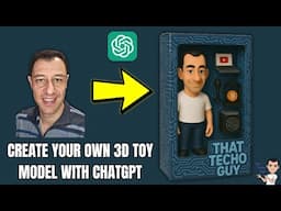 How To Easily Turn Yourself Into A 3D Toy Model For Free With ChatGPT (Step By Step Guide)
