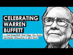 Celebrating Warren Buffett w/ Chris Bloomstran, Nick Sleep, Tom Russo, Chris Davis & More! (RWH057)