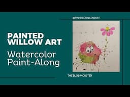 Painted Willow Art Paint Along - Blob Monster