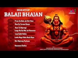 Non Stop Balaji Bhajan | Bajrang Bali Ke Bhajan | Hanuman Ji Popular Song | Ram Bhakt Hanuman Songs