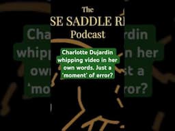 Charlotte Dujardin: Is she deluded? #podcast