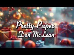 Don McLean - Pretty Paper LYRIC VIDEO