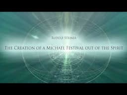 The Creation of a Michael Festival out of the Spirit by Rudolf Steiner