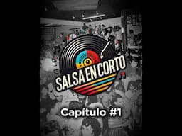 #SalsaEnCorto Capítulo #1