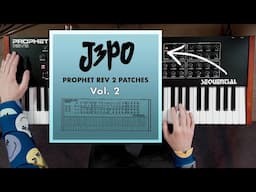 J3PO Prophet Rev 2 Patches *VOLUME 2* -- Official Sounds Demo