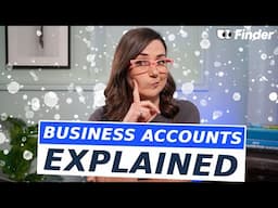 Business Accounts Explained... And How They Work