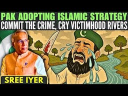 Pak adopting Islamic strategy - Commit the crime, cry victimhood rivers