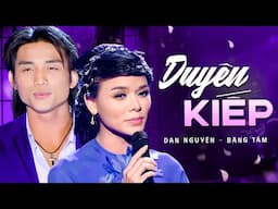 Đêm Nhạc Bolero Đan Nguyên & Băng Tâm "DUYÊN KIẾP" - Liên Khúc Song Ca Trữ Tình Toàn Bài Hay