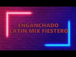LATIN MIX FIESTERO 🔥🚀 ✘ ENGANCHADO ✘ 2025 ✘ [ PECHITO REMX ]