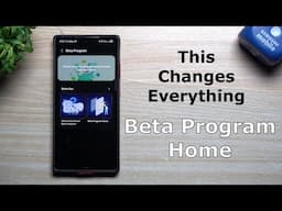 Samsung Streamlined the Beta Program BEFORE One UI 8 Beta