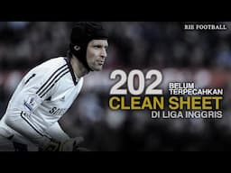 SEBERAPA SULIT MENJEBOL GAWANG PETR CECH ? Salah satu kiper terkuat di Liga Inggris