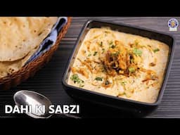 Delicious Dahi Ki Sabzi Recipe | Easiest Yogurt Based Gravy | Quick Lunch Recipe | Chef Ruchi