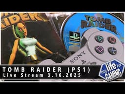 Tomb Raider (PS1) :: LIVE STREAM