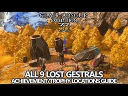 Clair Obscur Expedition 33 - All 9 Lost Gestral Locations Guide - Lost Gestrals Achievement/Trophy
