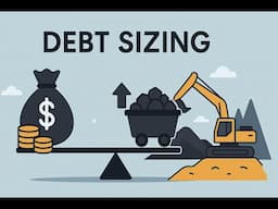 Debt Sizing - Project Finance in Mining