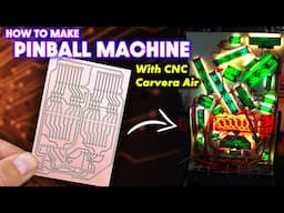 HOW TO MAKE PINBALL MACHINE with CNC Carvera Air