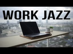 Work & Jazz | Relaxing Piano Music for a Focused Workday