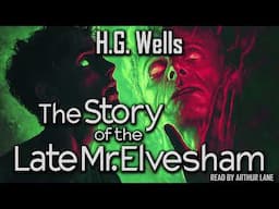 The Story of the Late Mr. Elvesham by H.G. Wells | Audiobook
