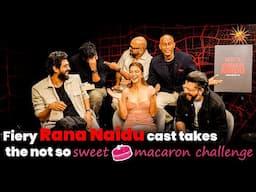 Fiery Rana Naidu Cast Takes The Not So Sweet Macaron Challenge | #NetflixIndia
