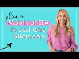 Plan 4 Weeks of ELA in a Day | Time-Saving Teacher Tips