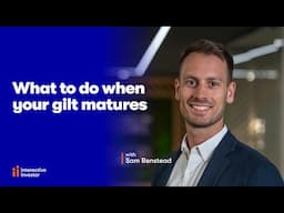 What to do when your gilt matures