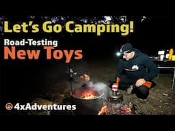 Let's Go Camping! Road testing new gear | @4xAdventures #adventure #olight #4wd #touring