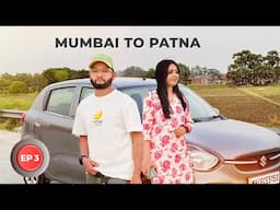 EP 03 - Mumbai to Patna Road Trip Via Azamgarh Purvanchal Expressway