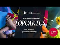 TLU Balti filmi, meedia ja kunstide instituudi bakalaureuseõppe lõpuaktus - 19.06.2025 kell 16