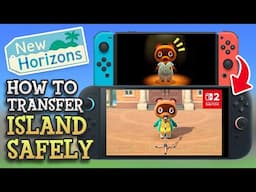 How To Transfer ACNH Island SAFELY to Nintendo Switch 2!