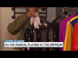 First Alert 6 looks behind-the-scenes at MJ The Musical at Orpheum Theater