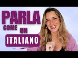 PARLA come un ITALIANO! 🇮🇹 (pt.5)