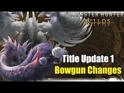 Bowguns 101 | Title Update 1 |  Monster Hunter Wilds
