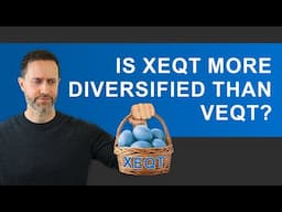 Is XEQT More Diversified Than VEQT?