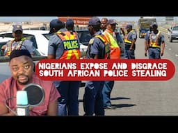 Nigerians Disgrace South African Police Officers Stealing from them Yet Blaming Foreigners