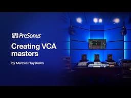 Part 9: Creating VCA Masters to Mix in Dolby Atmos with Studio One Pro | PreSonus