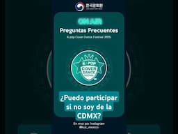 Preguntas frecuentes K-pop Cover Dance Festival 2025 ¿Puedo participar si no soy de la CDMX?