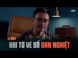 HAI TỜ VÉ SỐ OAN NGHIỆT - Chuyện tâm linh Nguyễn Huy kể #394