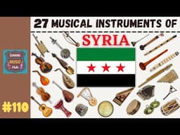 27 MUSICAL INSTRUMENTS OF SYRIA LESSON #110 | LEARNING MUSIC HUB | MUSICAL INSTRUMENTS