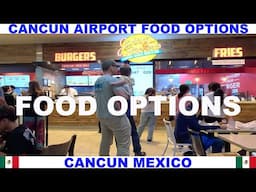 CANCUN MEXICO AIRPORT FOOD OPTIONS