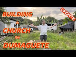 Building a CHURCH in DUMAGUETE - UPDATE March 2025