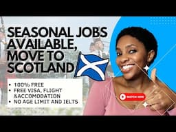SCOTLAND IS HIRING SEASONAL WORKERS, NO AGE LIMIT AND IELTS.